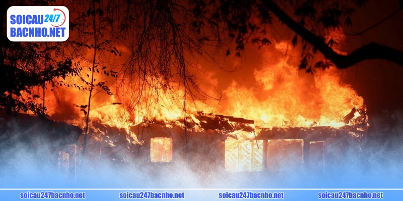 Mỗi giấc mơ thấy cháy nhà lại có một ý nghĩa riêng